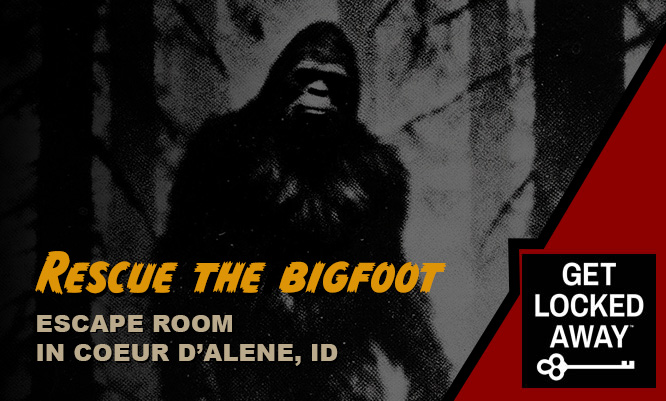Rescue Bigfoot Escape Room in Coeur d'Alene, Idaho